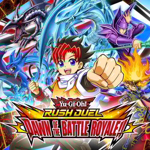 Yu-Gi-Oh! RUSH DUEL: Dawn of the Battle Royale!!